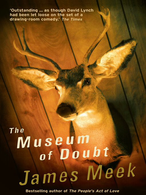 Title details for The Museum of Doubt by James Meek - Available